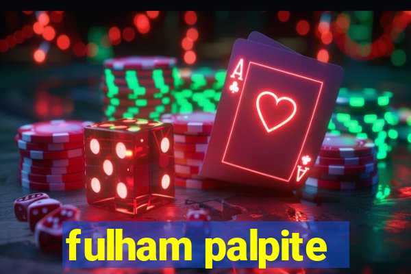 fulham palpite
